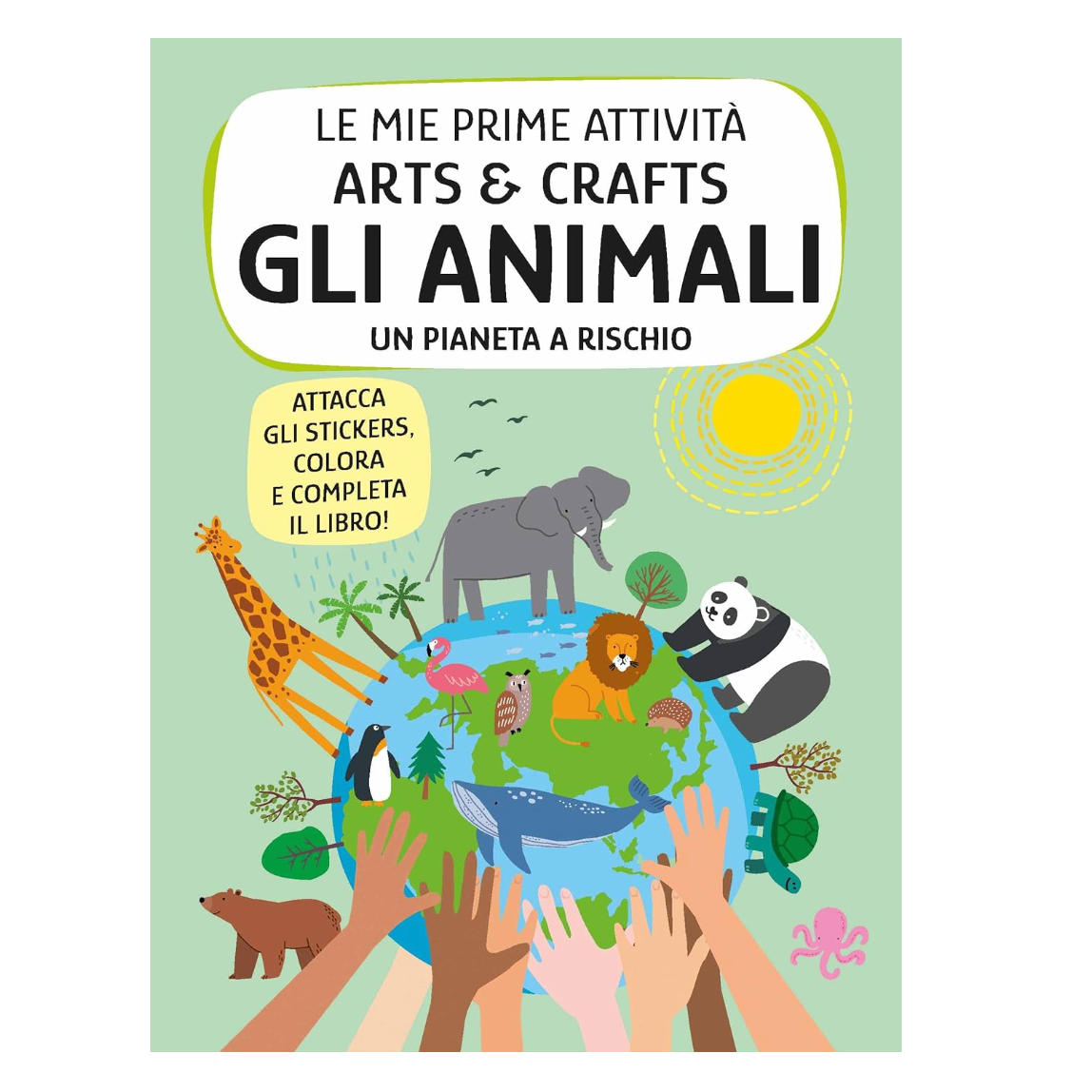 Sassi Junior - Le mie prime attività Arts&Crafts, Gli animali