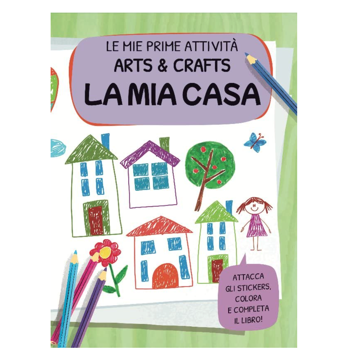 Sassi Junior - Le mie prime attività Arts&Crafts, La mia casa