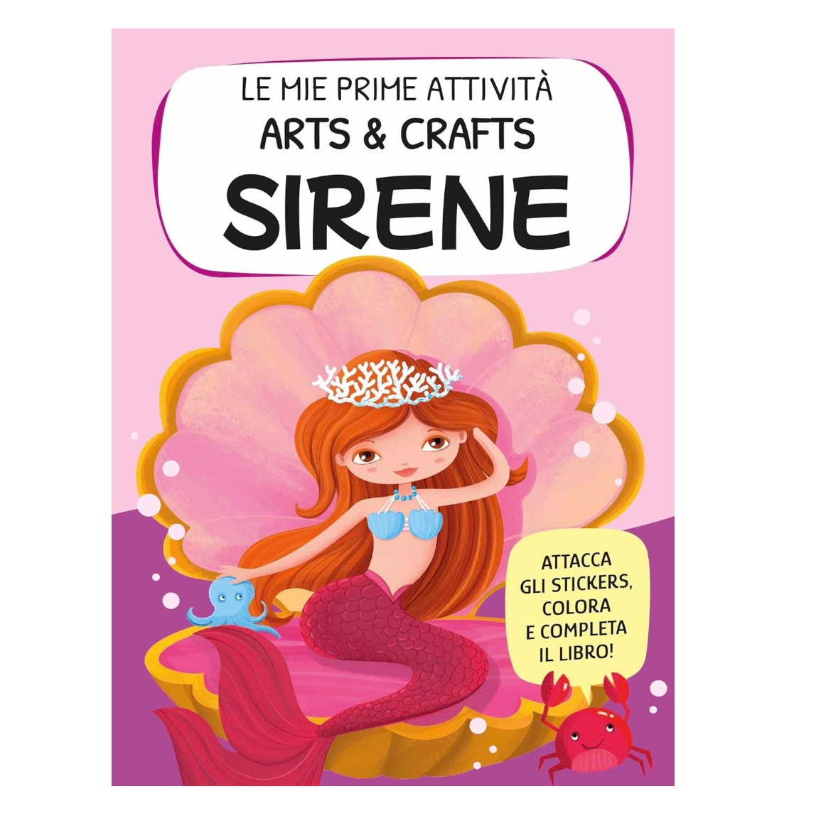Sassi Junior - Le mie prime attività Arts&Crafts, Sirene