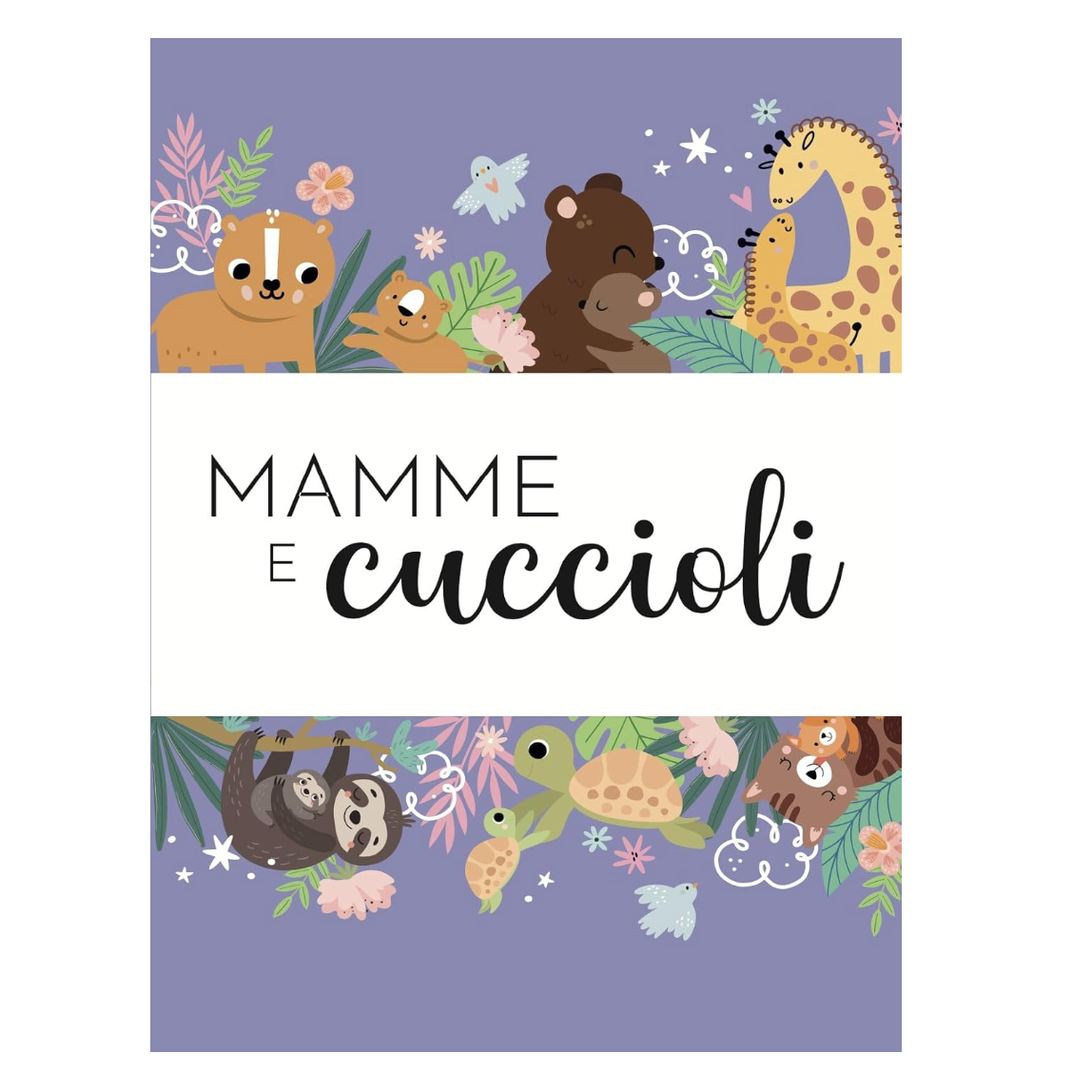 Sassi Junior - Le mie prime carte, Mamme e cuccioli