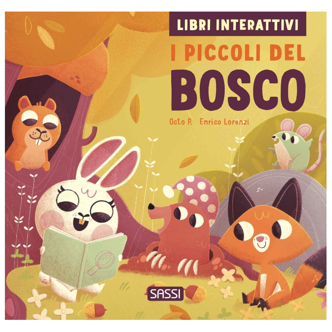 Sassi Junior - Libri interattivi, I piccoli del bosco