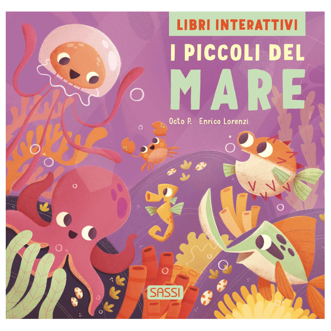 Sassi Junior - Libri interattivi, I piccoli del mare