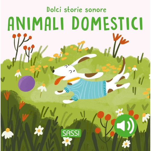 Sassi Junior - Dolci storie sonore, Gli animali domestici
