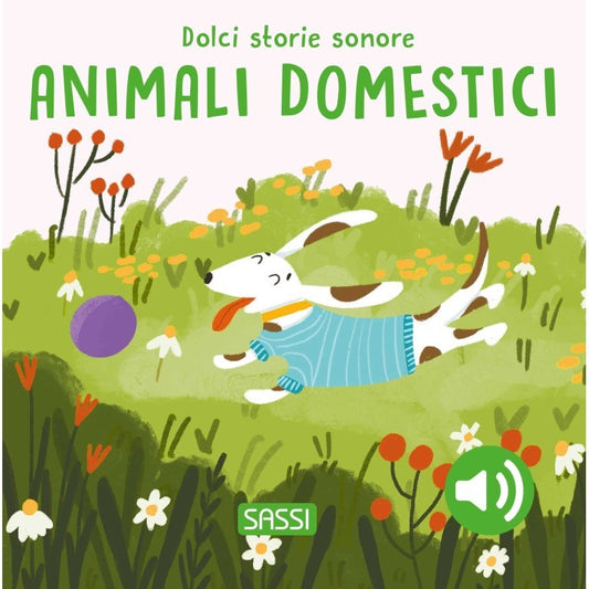 Sassi Junior - Dolci storie sonore, Gli animali domestici