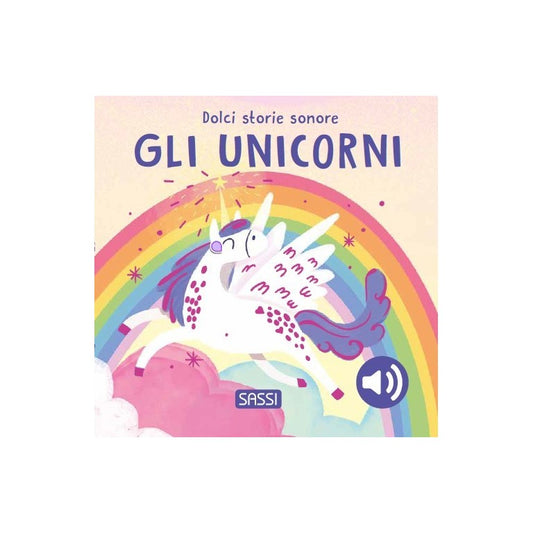 Sassi Junior - Dolci storie sonore, Gli unicorni