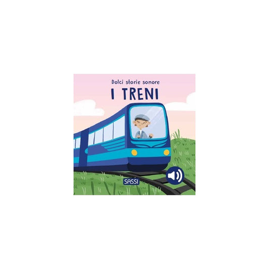 Sassi Junior - Dolci storie sonore, I treni