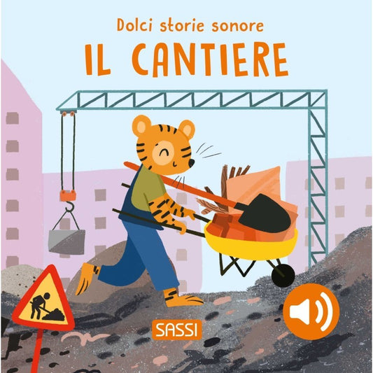 Sassi Junior - Dolci storie sonore, Il cantiere