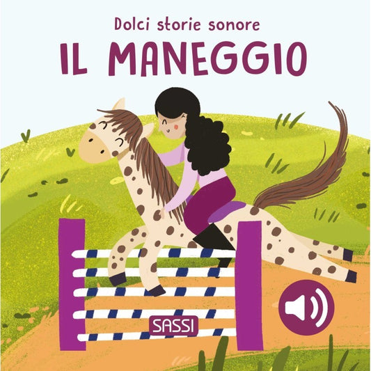 Sassi Junior - Dolci storie sonore, Il maneggio