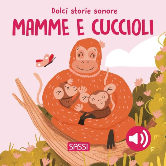 Sassi Junior - Dolci storie sonore, Mamme e cuccioli