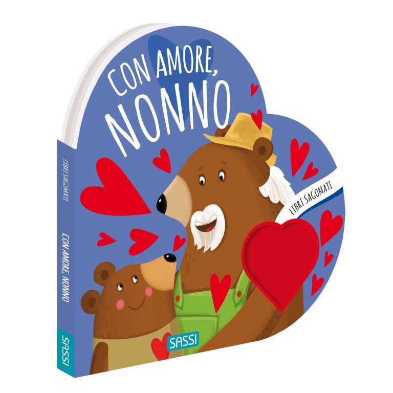 Sassi Junior - Libri sagomati, Con amore nonno