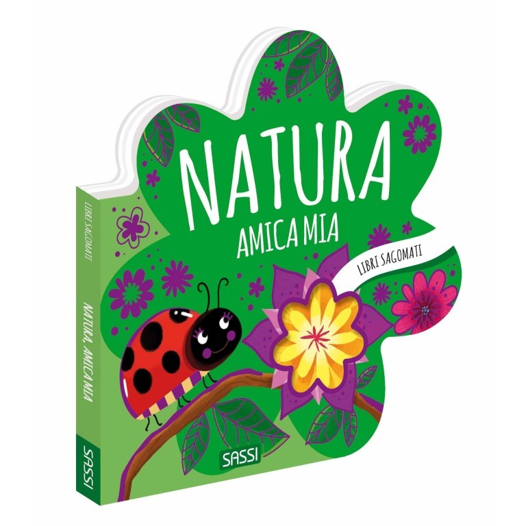 Sassi Junior - Libri sagomati. Natura, amica mia
